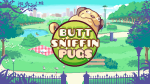 Live life as a dog and enjoy a relaxing adventure in ‘Butt Sniffin Pugs’